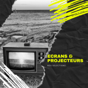 Ecrans